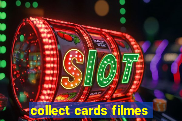 collect cards filmes